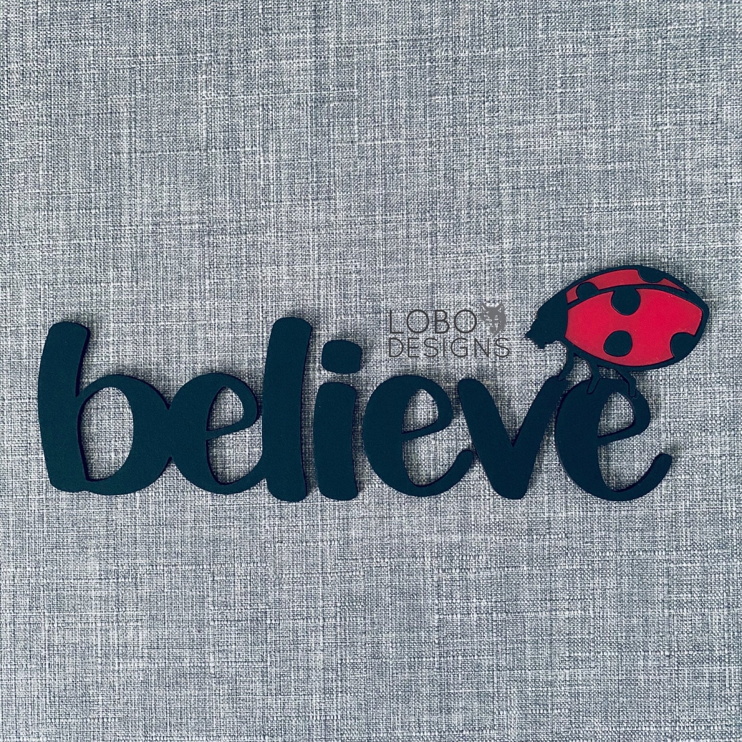 Digital Design — "Believe" w/ Ladybug, Backboard, and Frame