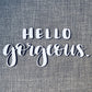 Digital Design — "Hello Gorgeous"