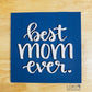 Digital Design — "Best Mom Ever" w/ Mini Shiplap Backboards and Frames
