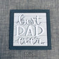 Digital Design — "Best Dad Ever" w/ Mini Shiplap Backboards and Frames