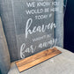 Digital Design — "We know you would be here today..." Sign w/ Slotted Base