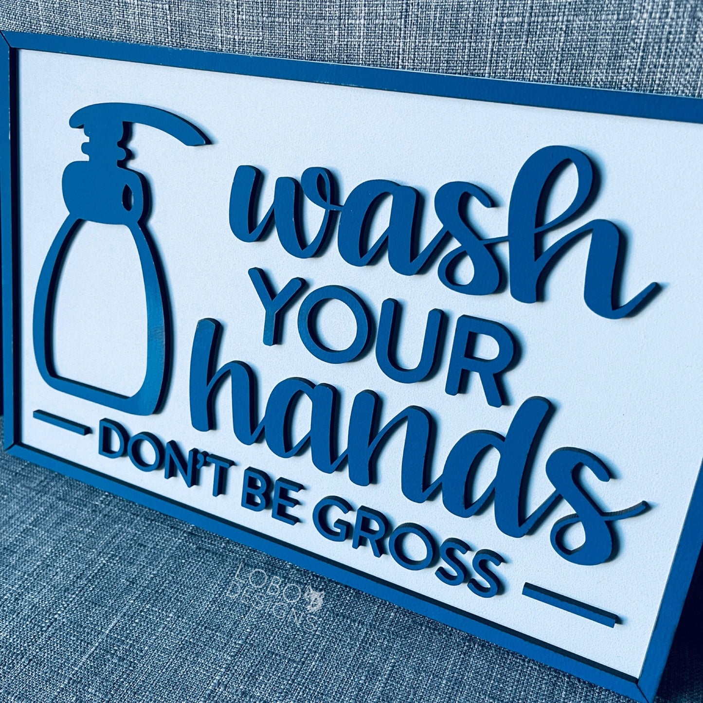 Digital Design — "Wash Your Hands — Don't Be Gross" w/ Backboard and Frame