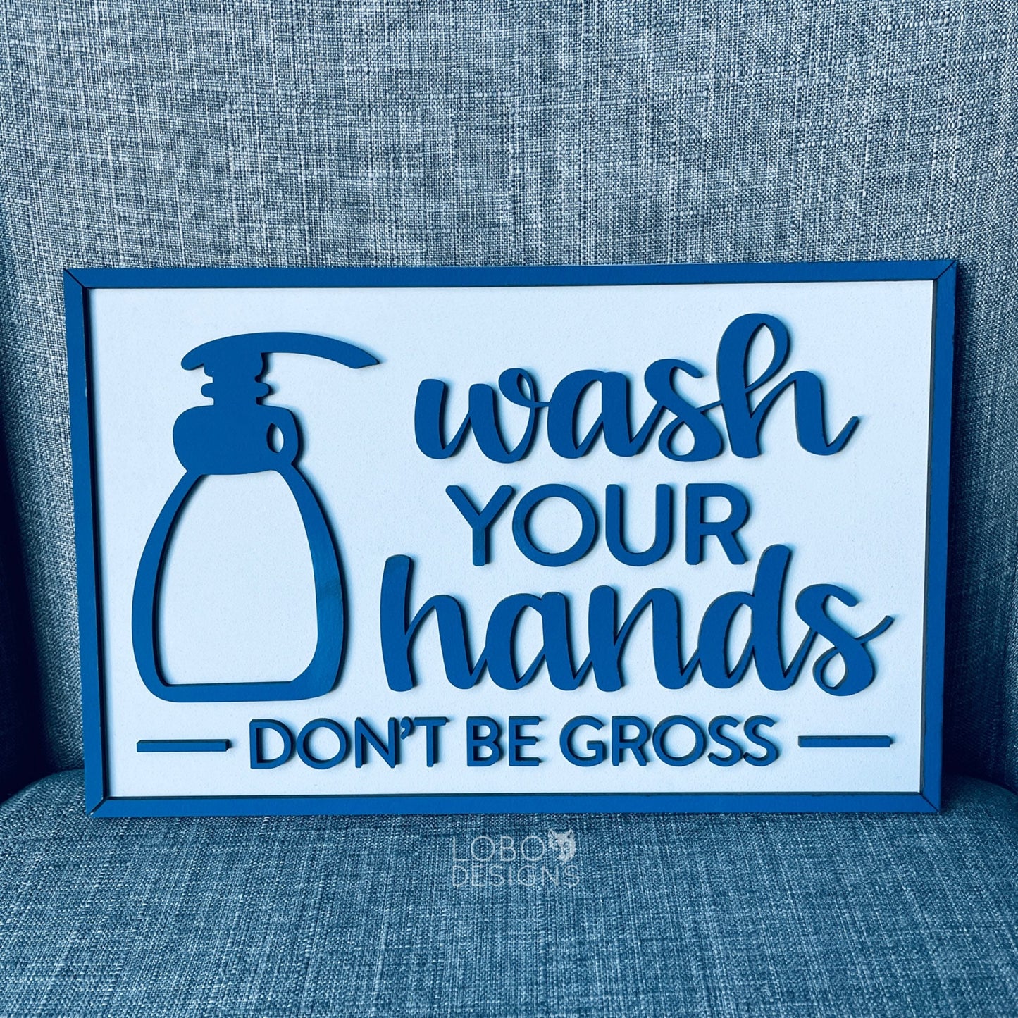 Digital Design — "Wash Your Hands — Don't Be Gross" w/ Backboard and Frame