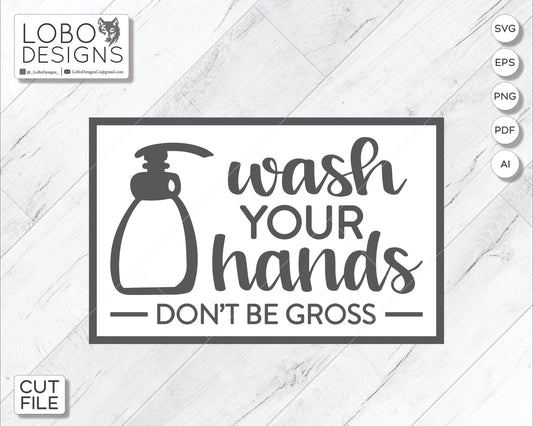 Digital Design — "Wash Your Hands — Don't Be Gross" w/ Backboard and Frame